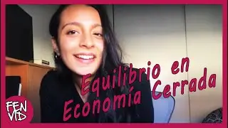 Equilibrio en Economía Cerrada - Macroeconomía | FENVid