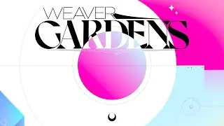 &laquo;Weaver Gardens&raquo; by Lyriaki &mdash; Geometry Dash