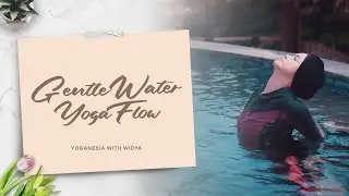 Wonderful Yoga - Gentle Water Yoga Flow | With Widya