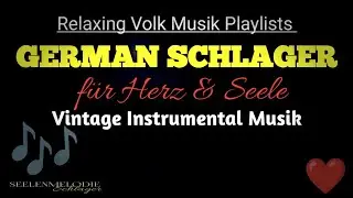 Ruhige Schlager Instrumentalmusik | Musik zum Einschlafen & Tr&auml;umen
