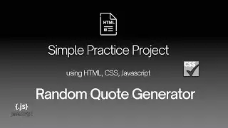 Simple Project using HTML, CSS, JavaScript: Random Quote Generator
