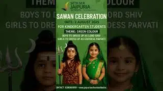 Sawan Celebration @Seth M R Jaipuria School Sonbhadra