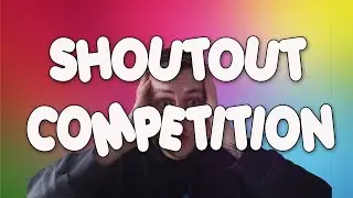 SHOUTOUT COMPETITION #1