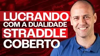 LUCRANDO COM A DUALIDADE STRADDLE COBERTO - NOBRE INVESTIDOR