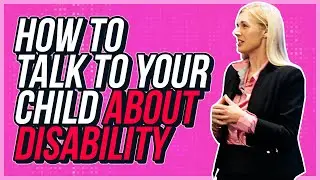 How to talk to your child about disability?