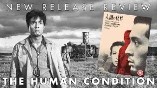 New Release Blu-ray Review - The Human Condition Trilogy (Arrow Academy)