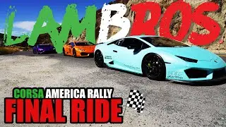 THE FINAL RIDE ( CORSA AMERICA RALLY) | LAMBROS