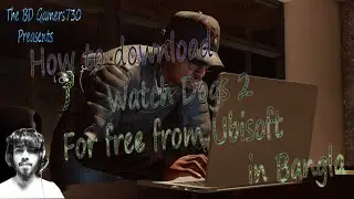 Now Watch Dogs 2 is free for  everyone .How to claim watch dogs 2 free from ubisoft in Bangla.