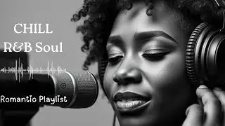 【Velvet Midnight R&B Chill】R&B Chill and Jazzy Playlist for Romantic Cozy and Endless Relaxation