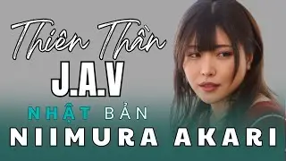 Niimura Akari - Mỹ Nh&acirc;n Ngh&agrave;nh Phim Nhấp J.A.V