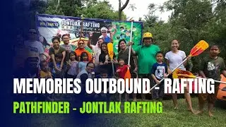 MEMORIES OUTBOUND DAN RAFTING #memories #pathfinder #outbound #rafting