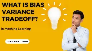 What is Bias Variance Tradeoff in Machine Learning?
