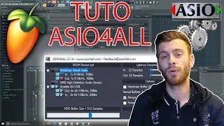 Tuto FL Studio - ASIO4ALL