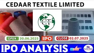 Cedaar Textile Limited IPO 2025 | Business News | IPO News | Business Remedies