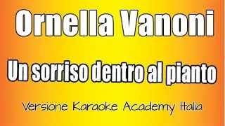 Ornella Vanoni - Un Sorriso Dentro Al Pianto ( Versione Karaoke Academy Italia)