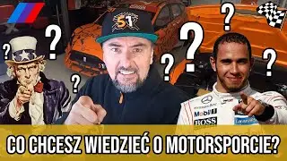 Co chcecie wiedzieć o motorsporcie ?