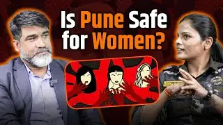Safety of Women in India | Podcast | Crime against Women | Pune Women Safety | Pune Police