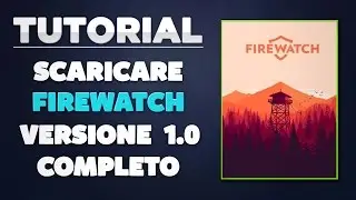 [TUTORIAL 19#] COME INSTALLARE FIREWATCH [ITA]