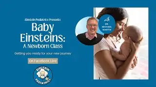 Baby Einsteins:  A Newborn Class