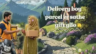 Delivery boy parcel dite ese gift diye gelo amk 😉 Vlog 17