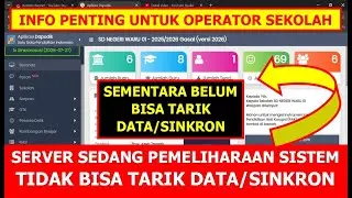 SERVER SEDANG PEMELIHARAAN SISTEM, SEMENTARA TIDAK BISA TARIK DATA DAN SINKRON DAPODIK 2026.