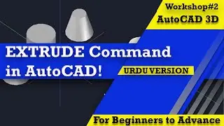 AutoCAD 3D Extrude Command Tutorial Complete | Surface, Solid, Along Path, Taper Angle | Architech |