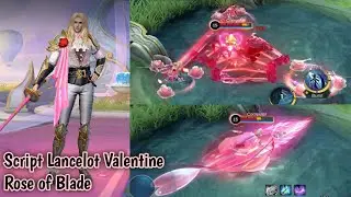 Script Skin Valentine Lancelot Rose of Blade Full Effect No Password