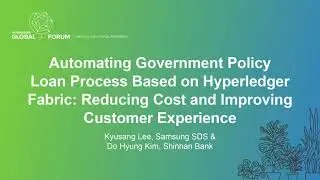 Automating Government Policy Loan Process Based on Hyperledger... - Kyusang Lee & Do Hyung Kim