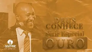 Gerson Rufino | Deus conhece (S&eacute;rie Especial OURO)