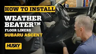 Installation of Husky Liners Weatherbeater Floor Liners on a 2019 Subaru Ascent