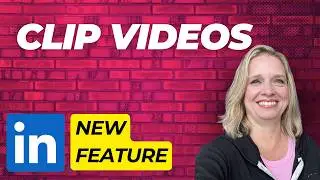 NEW LinkedIn Company Page Event Feature - Clip Videos