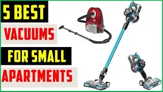 ✅Top 5 : Best Vacuums for Apartments { 2022 } | Best Vacuum Cleaners - Reviews