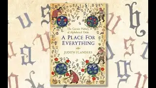 A Place for Everything: the Curious History of Alphabetical Order