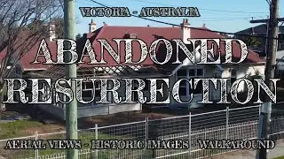 Aerial view - Historic images - Walkaround : Abandoned to Resurrection : Victoria Australia