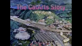 The CalArts Story - California Institute of the Arts in Hollywood California - Disney University