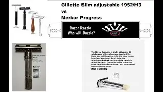 Razor Razzle Who will Dazzle? Gillette Slim Adjustable vs Merkur Progress