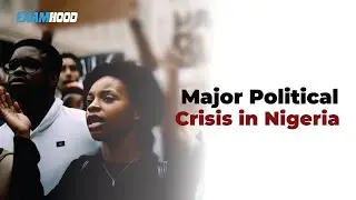 Major Political Crisis in Nigeria