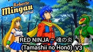 HEROMIX = RED NINJA &ndash; 魂の炎 (Tamashii no Honō) #robertomingauoficial 