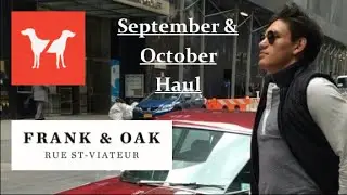 FRANK & OAK - SEPTEMBER AND OCTOBER CLOTHING HAUL