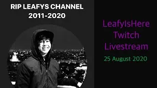 LeafyIsHere&rsquo;s Twitch Livestream ft. Keemstar (NO LAG VERSION) - 8/25/2020