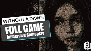 WITHOUT A DAWN | GAMEPLAY (FULL GAME) 🎬 | No Commentary