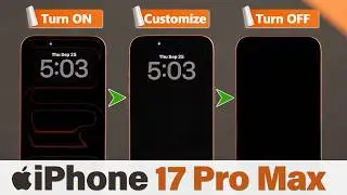 iPhone 17 Pro Max Always On Display - How to Turn OFF/ON!