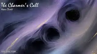 The Charmer's Call - Hanu Dixit | Free Tunes Today | Copyright Free!