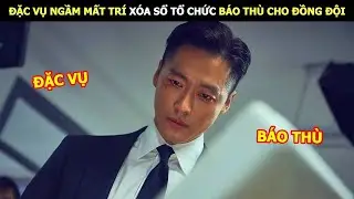 [Review Phim] Đặc Vụ Ngầm Mất Trí Xóa Sổ Tổ Chức Báo Thù Cho Đồng Đội | Lani Review Phim