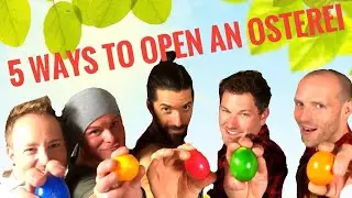 5 Ways to open an Osterei