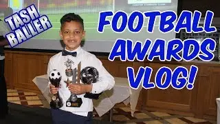 FOOTBALL/SOCCER AWARDS VLOG | TASH BALLER!!
