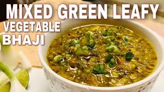 Leafy vegetables recipe | MIXED GREEN LEAFY VEGETABLE BHAJI Viju'Eat in