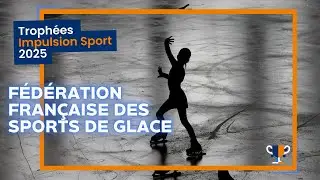 Trophées Impulsion Sport 2025 - Fédération Française des Sports de Glace
