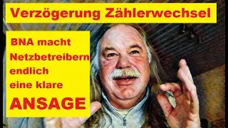 Trick der Netzbetreiber: Verzögerungen beim Zählerwechsel? BNA macht endlich klare Ansage!
