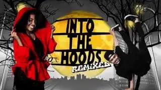 Into the Hoods: Remixed Teaser